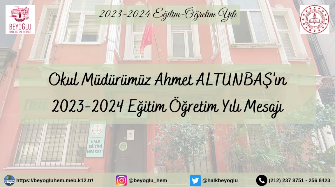 Okul Müdürümüz Ahmet ALTUNBAŞ'ın 2023-2024 Eğitim Öğretim Yılı Mesajı